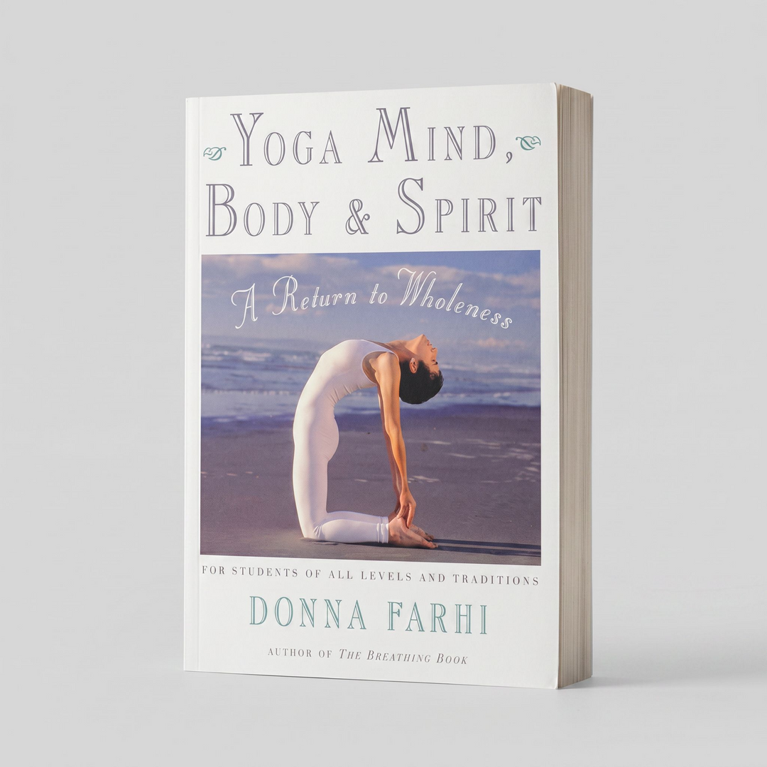 Yoga Mind, Body & Spirit: A Return to Wholeness - Paperback