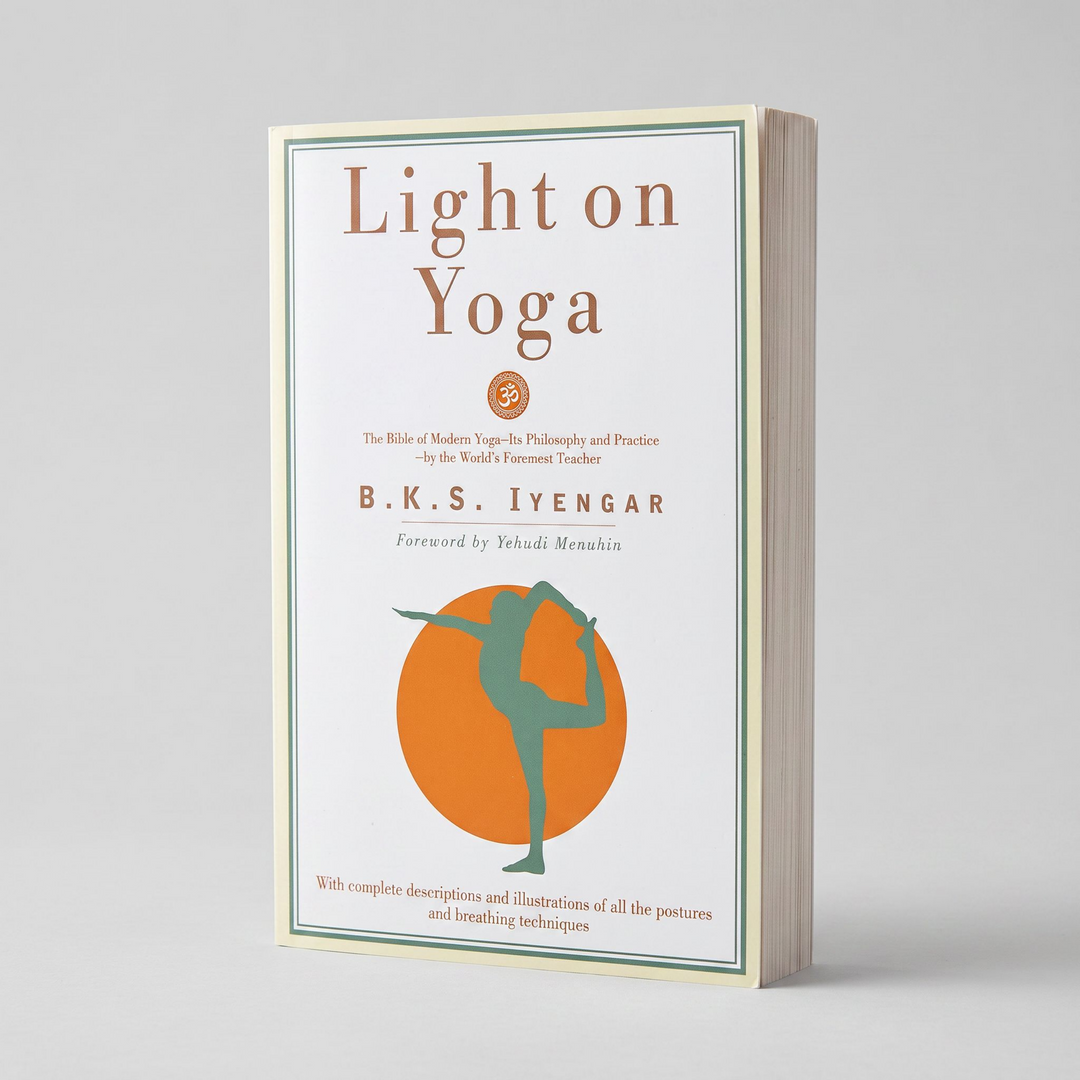 Light on Yoga: The Bible of Modern Yoga - Its Philosophy and Practice - By the World's Foremost Teacher - Paperback