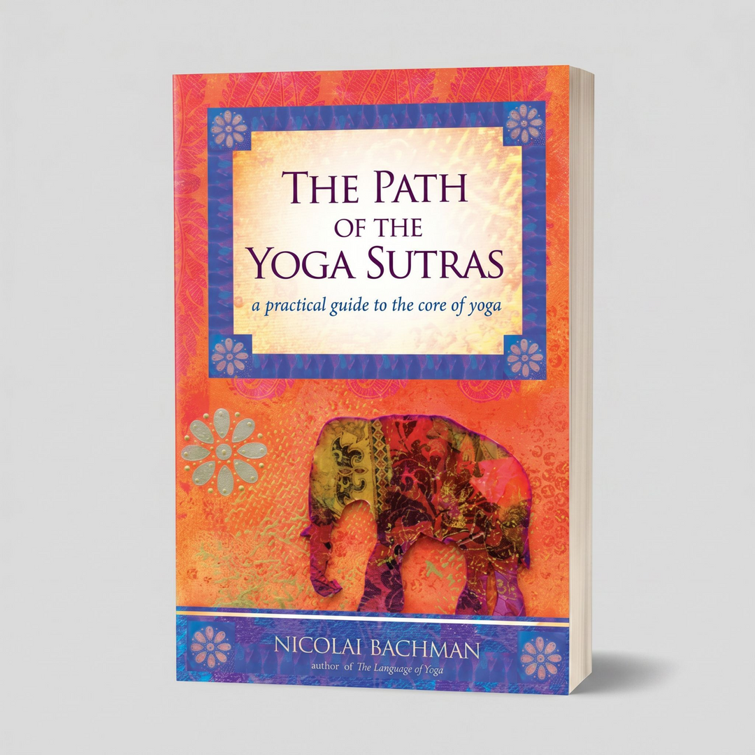 The Path of the Yoga Sutras: A Practical Guide to the Core of Yoga - Paperback